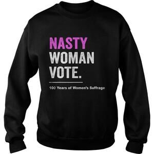 Nasty Woman Feminist Politica Lshirt